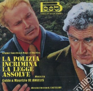 Guido & Maurizio De Angelis - La Polizia Incrimina, La Legge Assolve cd musicale di O.S.T.