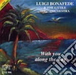 Luigi Bonafede & The Little 'Big' Orchestra - With You Along The Way