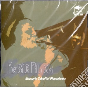 Giancarlo Schiaffini Phantabrass - Basic Blues cd musicale di Giancarlo Schiaffini
