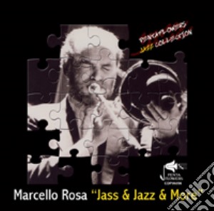 Marcello Rosa - Jass & Jazz & More cd musicale di Marcello Rosa & Friends