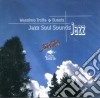 Massimo Trottà & Guests - Jazz Soul Sounds Jazz cd musicale di Massimo Trotta