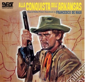 Francesco De Masi - Alla Conquista Dell'Arkansas cd musicale di Paul Martin