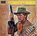 Francesco De Masi - Alla Conquista Dell'Arkansas cd