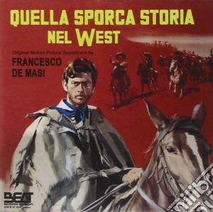 Francesco De Masi - Quella Sporca Storia Nel West cd musicale di Francesco De Masi