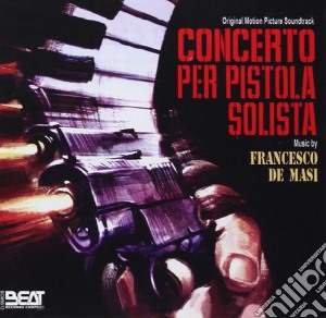 Francesco De Masi - Concerto Per Pistola Solista cd musicale di Francesco De Masi