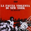 Riz Ortolani - La Faccia Violenta Di New York cd musicale di Riz Ortolani