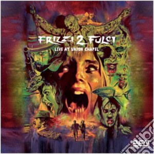 Fabio Frizzi - Frizzi 2 Fulci - Live At Union Chapel (2 Cd+Booklet) cd musicale di Frizzi 2 Fulci