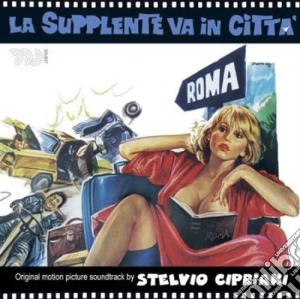 Stelvio Cipriani - La Supplente Va In Citta' cd musicale di Stelvio Cipriani