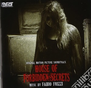 Fabio Frizzi - House Of Forbidden Secrets cd musicale di Fabio Frizzi