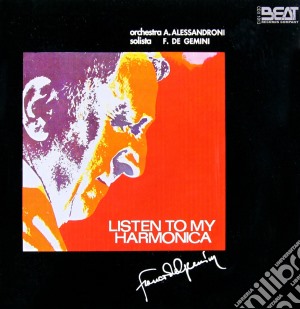 Alessandro Alessandroni / Franco De Gemini - Listen To My Harmonica (L'Uomo DelL'Armonica Vol. 2) cd musicale di Franco De Gemini