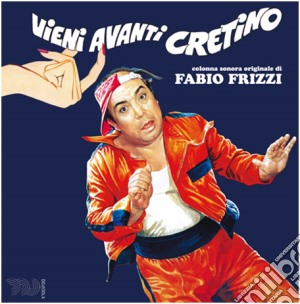 Fabio Frizzi - Vieni Avanti Cretino cd musicale di Fabio Frizzi