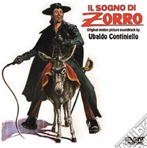 Ubaldo Continiello - Il Sogno Di Zorro - Il Giustiziere Di Mezzogiorno cd musicale di Ubaldo Continiello