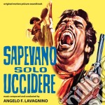 Angelo Francesco Lavagnino - Sapevano Solo Uccidere