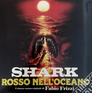 (LP Vinile) Fabio Frizzi - Shark Rosso Nell'Oceano lp vinile di Fabio Frizzi