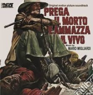 Mario Migliardi - Prega Il Morto Ammazza Il Vivo cd musicale di Mario Migliardi