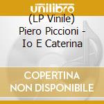 (LP Vinile) Piero Piccioni - Io E Caterina vinile