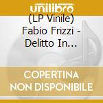 (LP Vinile) Fabio Frizzi - Delitto In Formula Uno vinile