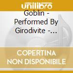 Goblin - Performed By Girodivite - Squadra Antimafia cd