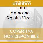 Ennio Morricone - Sepolta Viva - L'anticristo cd