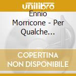 Ennio Morricone - Per Qualche Dollaro In Piu cd