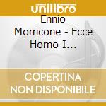Ennio Morricone - Ecce Homo I Sopravvissuti cd