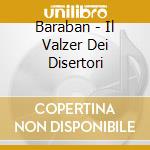 Baraban - Il Valzer Dei Disertori cd