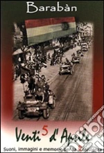 (Music Dvd) Baraban - Venti 5 D'aprile - Suoni Immagini E Memorie Per La Resistenza cd
