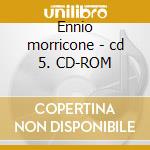 Ennio morricone - cd 5. CD-ROM cd