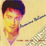 Anonimo Italiano - Dimmi Che Ami Il Mondo cd