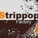 Strippop - Factory