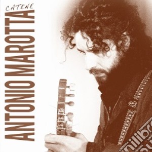 Antonio Marotta - Catene cd musicale di Antonio Marotta