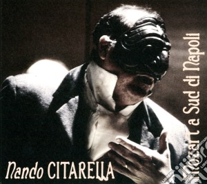 Nando Citarella - Mozart A Sud Di Napoli cd musicale di Nando Citarella