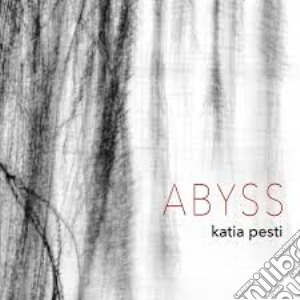Katia Pesti - Abyss cd musicale di Katia Pesti