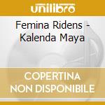 Femina Ridens - Kalenda Maya cd