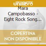 Mara Campobasso - Eight Rock Song Arrangements For Voice, Harp And Whole Bunch cd