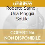Roberto Sarno - Una Pioggia Sottile cd