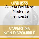 Giorgia Del Mese - Moderate Tempeste cd