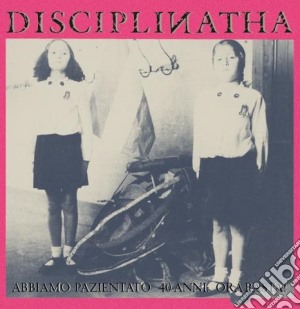 (LP Vinile) Disciplinatha - Abbiamo Pazientato 40 Anni (140Gr Hq White Vinyl) lp vinile di Disciplinatha