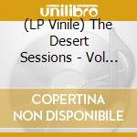 (LP Vinile) The Desert Sessions - Vol 1 Instrumental Driving Music Forfelo vinile