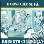 Roberto Ciambella - E' Cosi' Che Si Fa cd