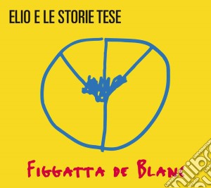 Elio E Le Storie Tese - Figatta De Blanc (Digipak) cd musicale di Elio E Le Storie Tese