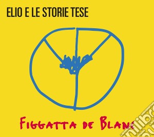 Elio E Le Storie Tese - Figgatta De Blanc (2 Lp) (180Gr Giallo) cd musicale di Elio E Le Storie Tese