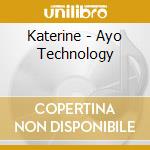 Katerine - Ayo Technology cd musicale di Katerine