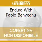 Endura With Paolo Benvegnu cd