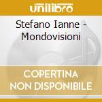 Stefano Ianne - Mondovisioni cd