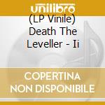(LP Vinile) Death The Leveller - Ii lp vinile
