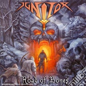Ignitor - Road Of Bones cd musicale di IGNITOR