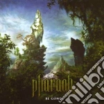 Pharaoh - Be Gone cd