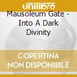 Mausoleum Gate - Into A Dark Divinity