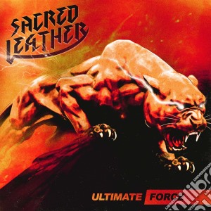 Sacred Leather - Ultimate Force cd musicale di Sacred Leather